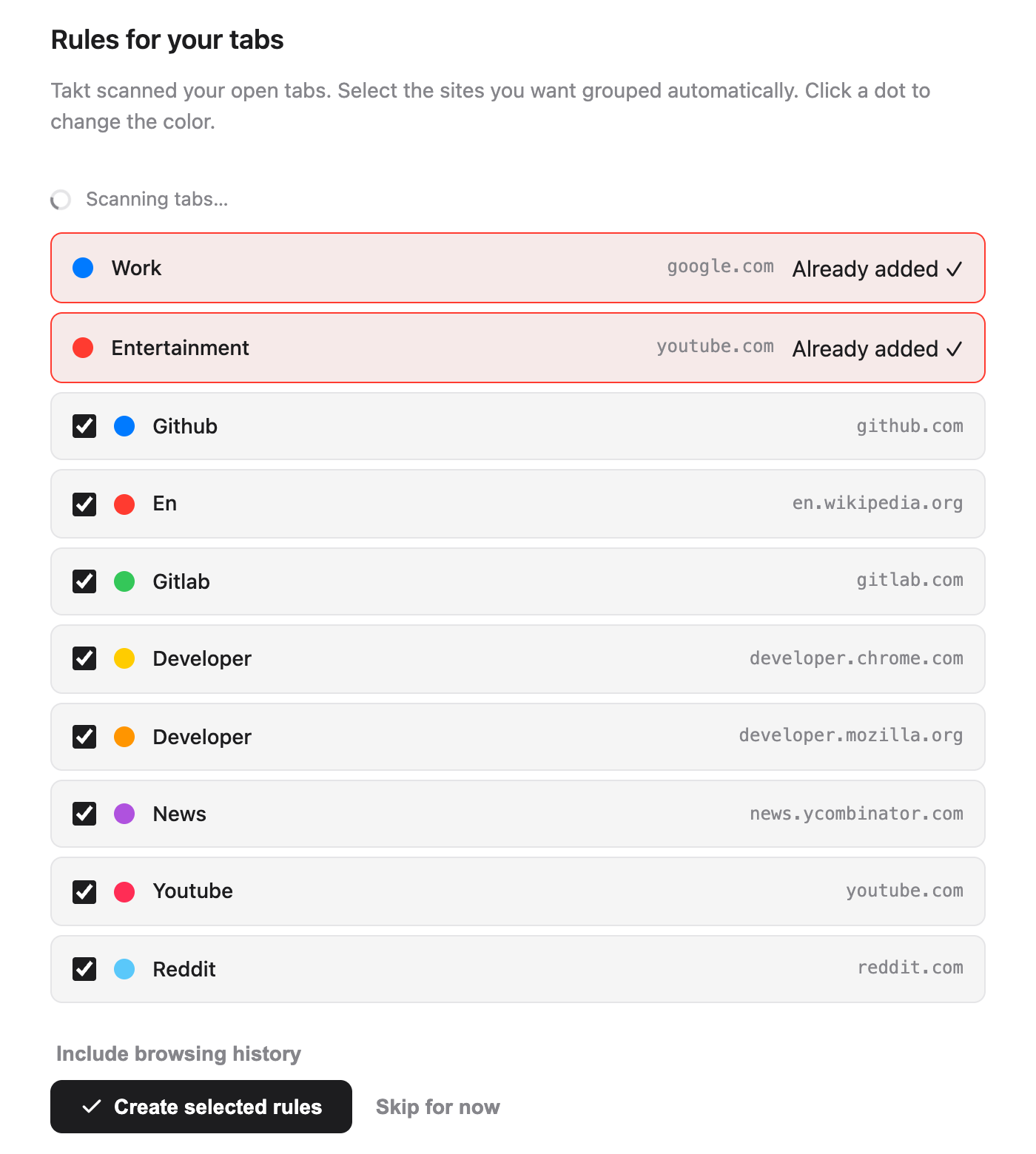 Takt welcome page, Rules for your tabs section: the starter rules Work (google.com) and Entertainment (youtube.com) marked Already added, then eight ticked suggestions with colored dots, including Github (github.com), Gitlab (gitlab.com), News (news.ycombinator.com) and Reddit (reddit.com), above an Include browsing history link and the Create selected rules and Skip for now buttons