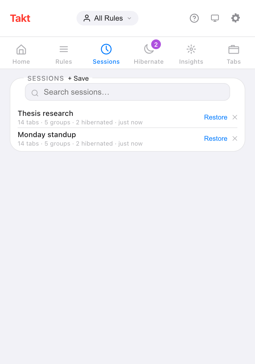 Takt popup on the Sessions pane, with a + Save button, a search field and two saved sessions, Thesis research and Monday standup, each showing 14 tabs, 5 groups and 2 hibernated, with Restore and delete buttons