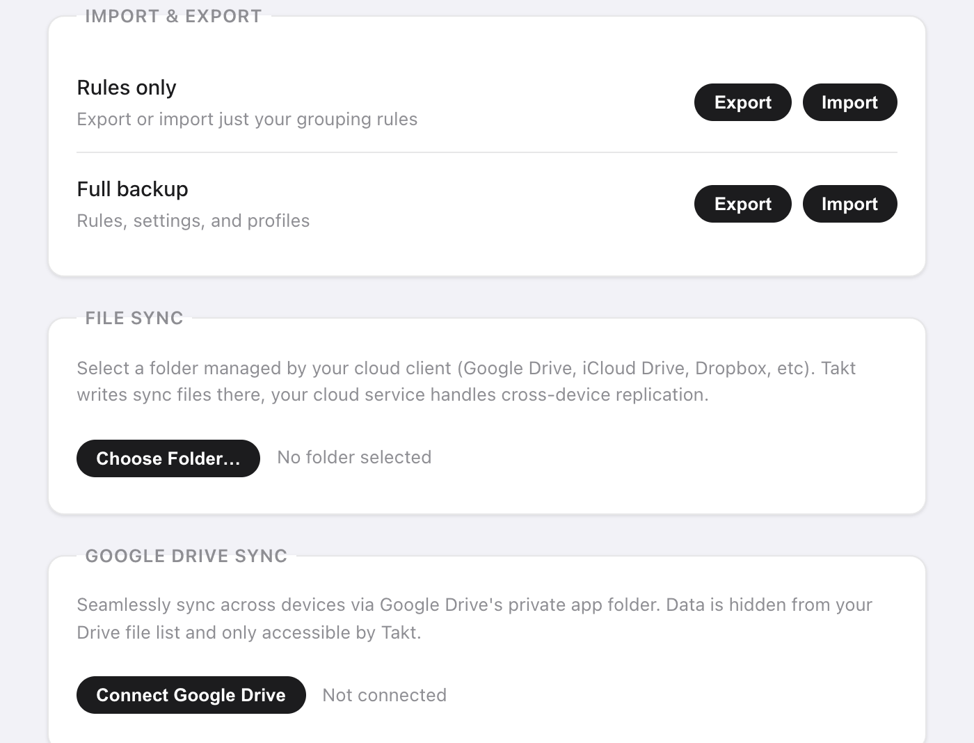 Página Settings de Takt con tres secciones: Import & Export, con botones de exportar e importar para Rules only y Full backup; File Sync, con un botón Choose Folder… y No folder selected; y Google Drive Sync, con un botón Connect Google Drive y Not connected