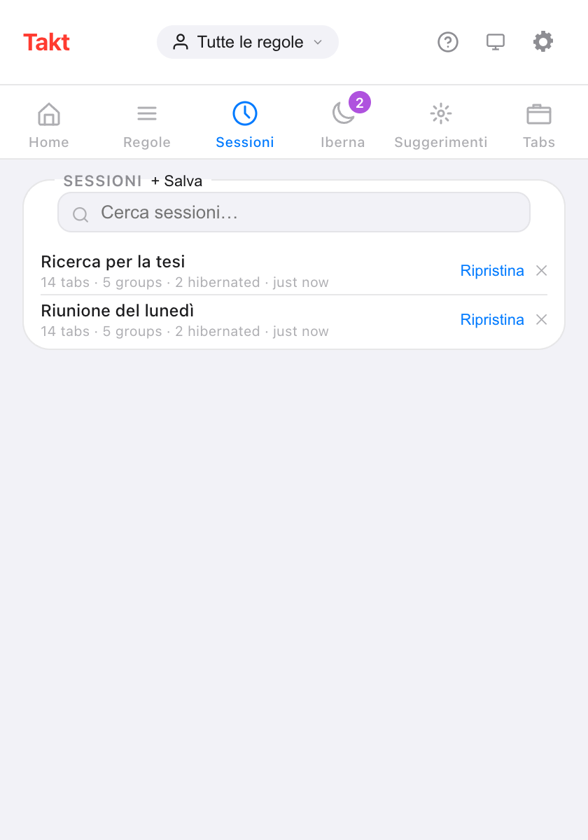 Popup di Takt sul riquadro Sessioni, con un pulsante + Salva, un campo di ricerca e due sessioni salvate, Thesis research e Monday standup, ciascuna con 14 schede, 5 gruppi e 2 ibernate, e i pulsanti Ripristina ed elimina