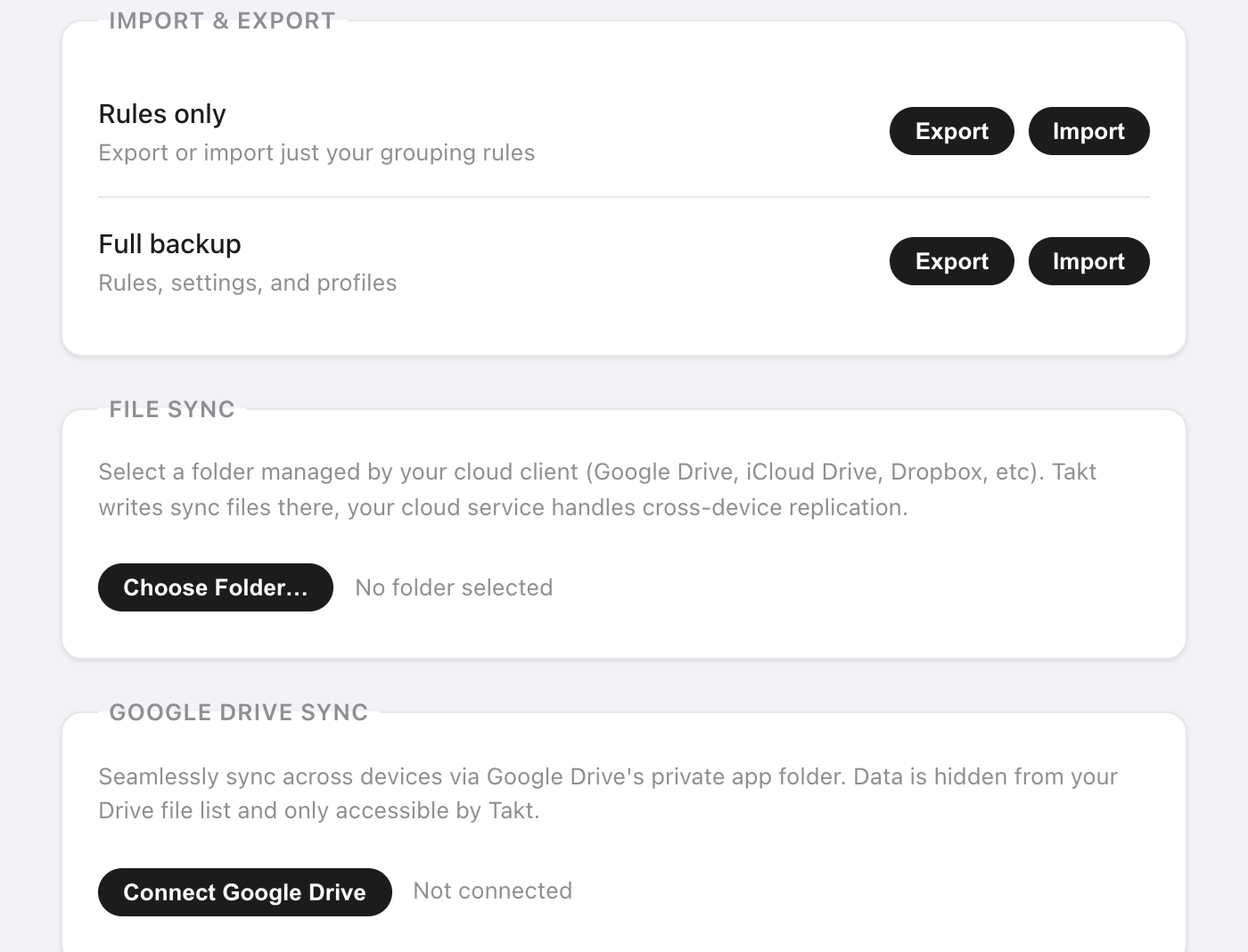 Página Settings do Takt com três seções: Import & Export, com botões Export e Import para Rules only e Full backup; File Sync, com um botão Choose Folder e No folder selected; e Google Drive Sync, com um botão Connect Google Drive e Not connected